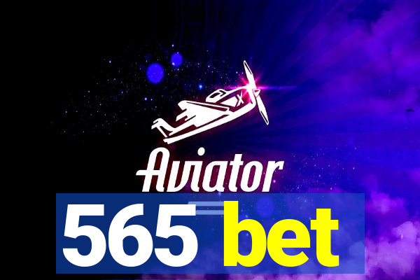 565 bet