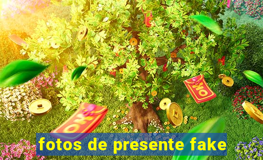 fotos de presente fake