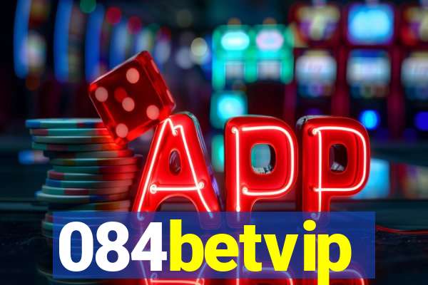 084betvip