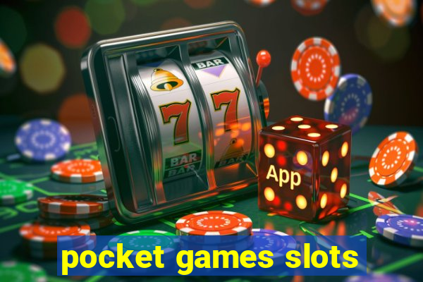 pocket games slots