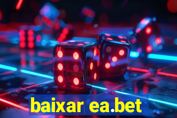 baixar ea.bet