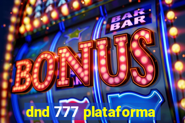 dnd 777 plataforma