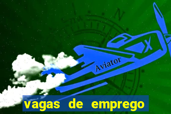 vagas de emprego brumado bahia