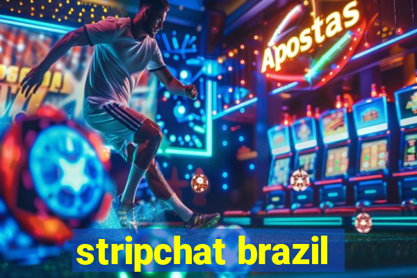 stripchat brazil