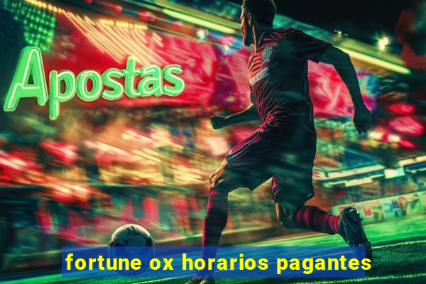 fortune ox horarios pagantes