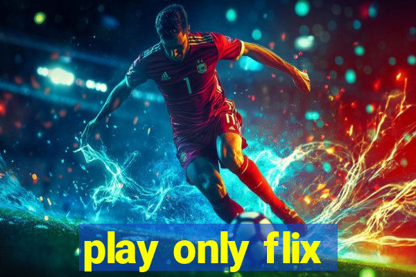 play only flix