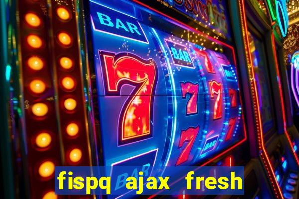 fispq ajax fresh limpeza profunda