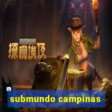 submundo campinas