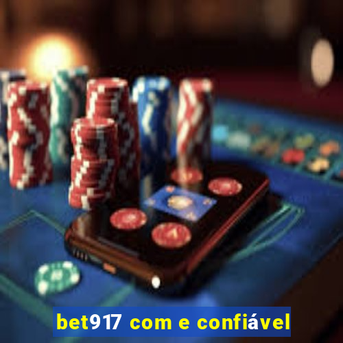 bet917 com e confiável