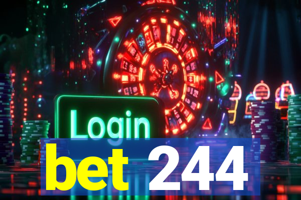 bet 244