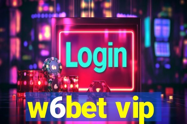 w6bet vip