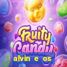 alvin e os esquilos rede canais