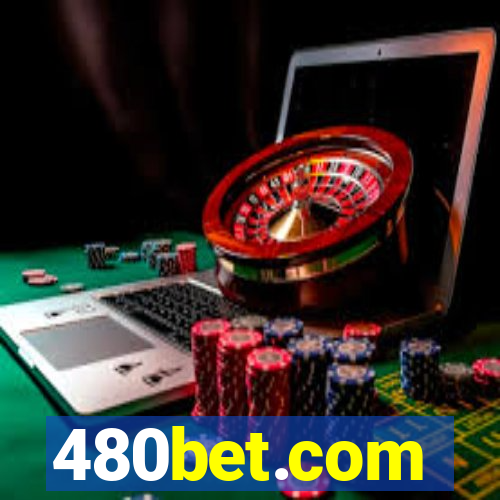 480bet.com