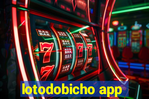 lotodobicho app