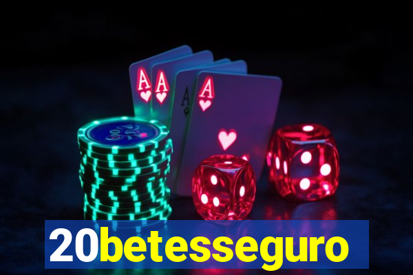 20betesseguro