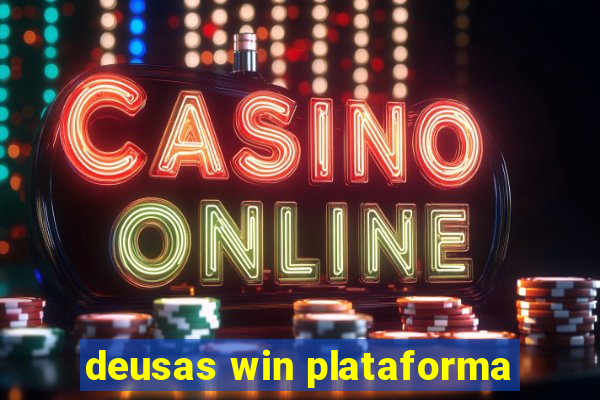 deusas win plataforma