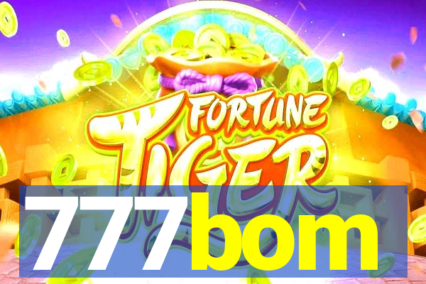 777bom