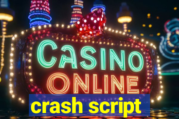 crash script