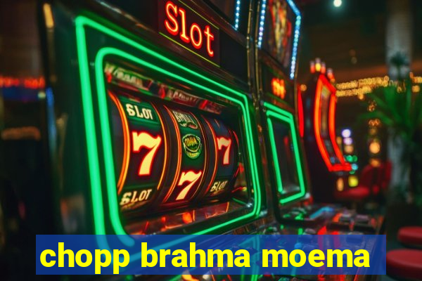 chopp brahma moema