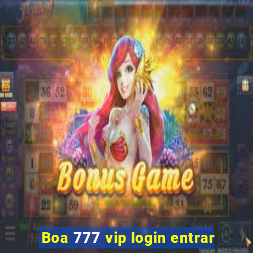 Boa 777 vip login entrar