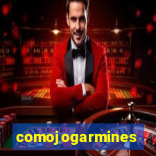 comojogarmines