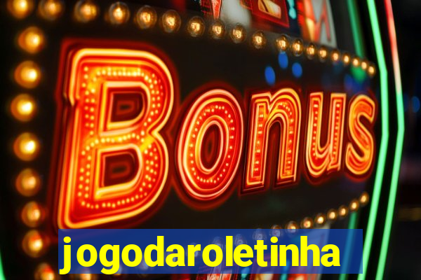 jogodaroletinha