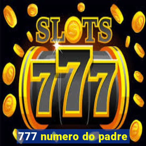 777 numero do padre