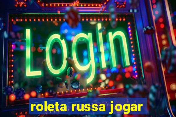 roleta russa jogar