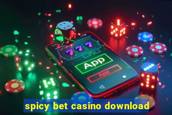 spicy bet casino download