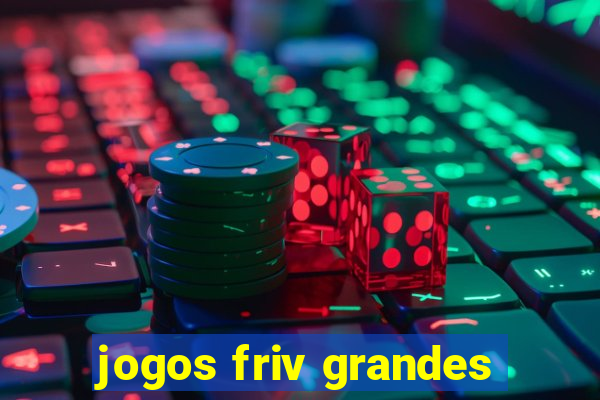 jogos friv grandes