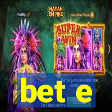 bet e