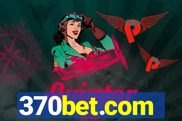 370bet.com