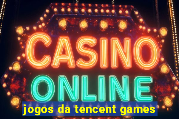 jogos da tencent games