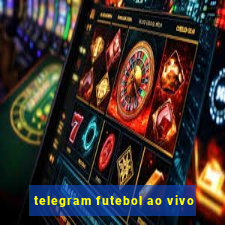 telegram futebol ao vivo