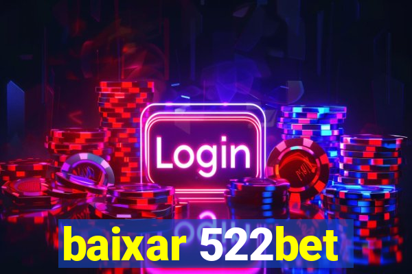 baixar 522bet