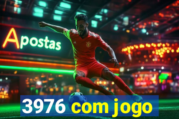 3976 com jogo