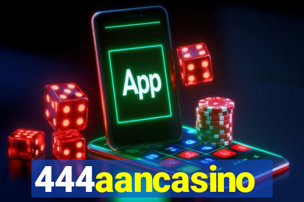 444aancasino