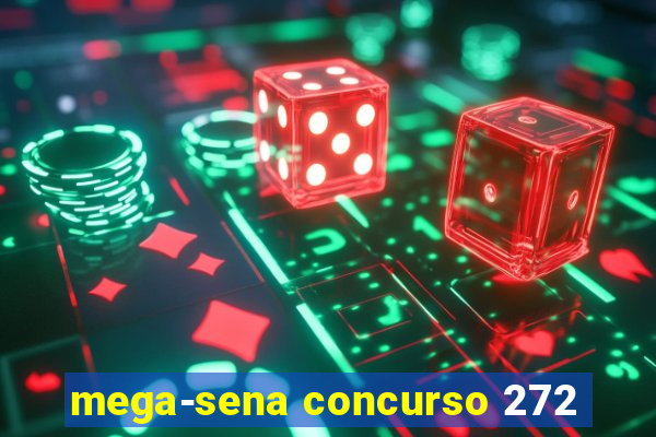 mega-sena concurso 272