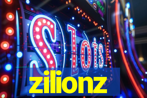 zilionz