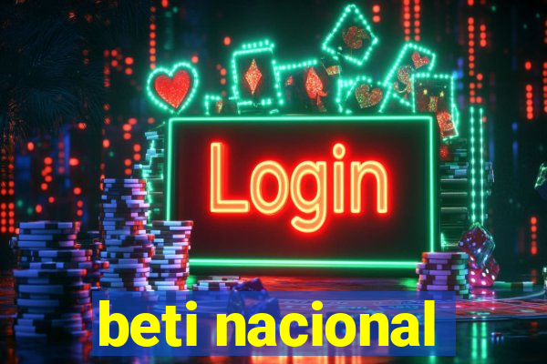 beti nacional