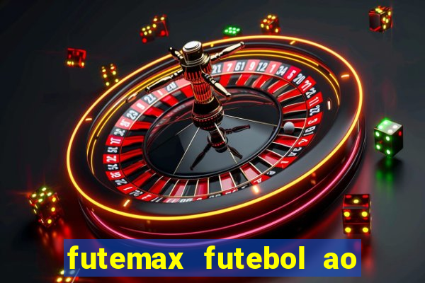 futemax futebol ao vivo sem anuncio