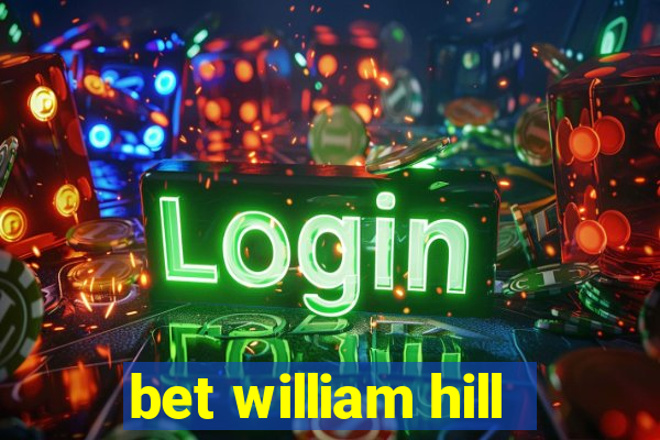 bet william hill