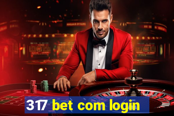 317 bet com login