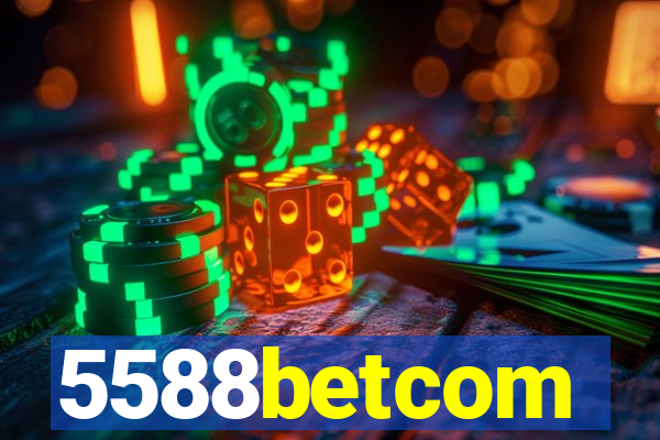 5588betcom