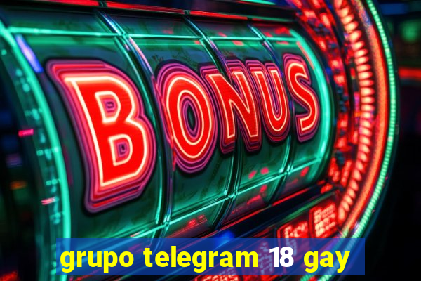 grupo telegram 18 gay