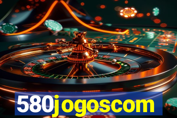 580jogoscom