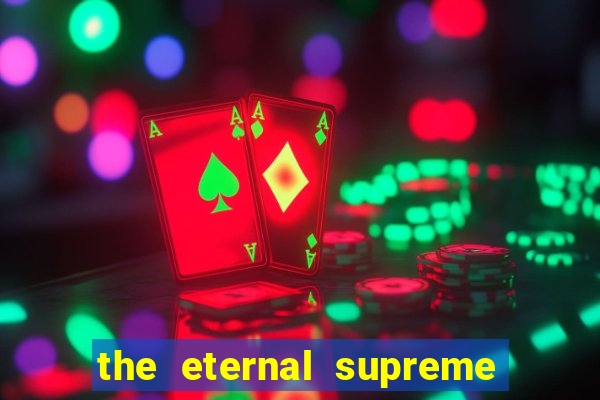 the eternal supreme 288 pt br