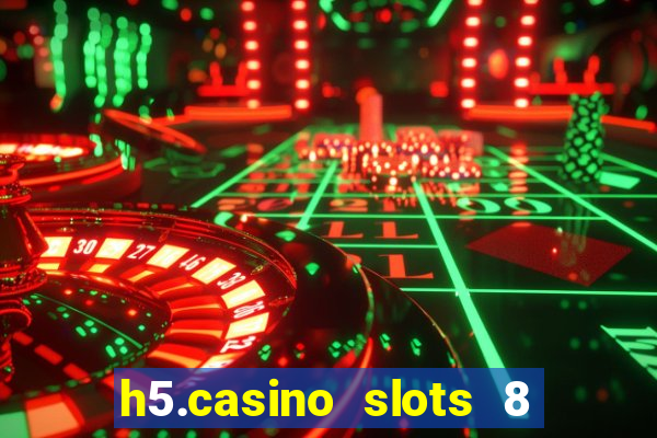 h5.casino slots 8 paga mesmo