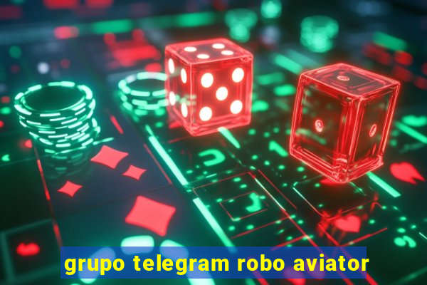 grupo telegram robo aviator