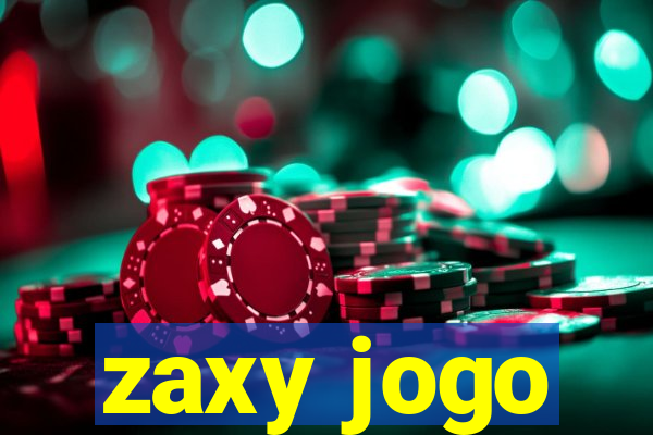 zaxy jogo